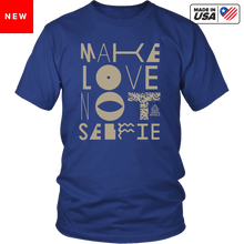 Make Love Not Selfie Tee