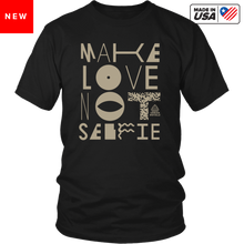 Make Love Not Selfie Tee