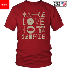 Make Love Not Selfie Tee