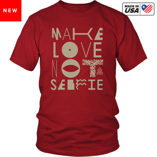 Make Love Not Selfie Tee